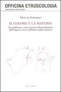 Il colore e la materia. Tra tradizione e innovazione nella produzione dell'impasto rosso nell'Italia medio-tirrenica
