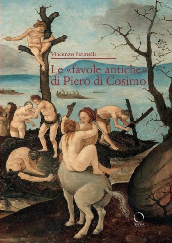 Le &laquo;favole antiche&raquo; di Piero di Cosimo