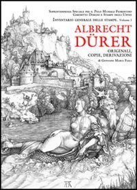 Albrecht D&uuml;rer - Originali, copie e derivazioni