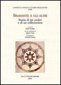 Bramante e gli altri - Storia di tre codici e di un collezionista
