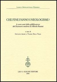 Che fine fanno i neologismi - A cento anni dalla pubblicazione del &laquo;Dizionario moderno&raquo; di Alfredo Panzini