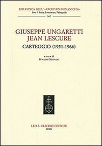 Giuseppe Ungaretti - Jean Lescure - Carteggio (1951-1966)