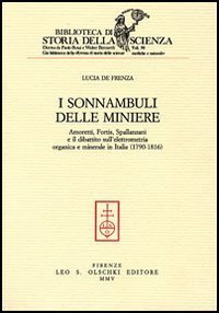 I sonnambuli delle miniere - Amoretti, Fortis, Spallanzani e il dibattito sull'elettrometria organica e minerale in Italia (1790-1816)