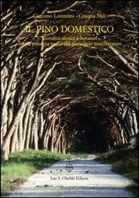 Il pino domestico. Elementi storici e botanici di una preziosa realtà del paesaggio mediterraneo