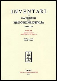 Inventari dei manoscritti delle Biblioteche d'Italia. Vol. 112: Gorizia. Biblioteca civica. Biblioteca Isontina. - Gorizia. Biblioteca civica. Biblioteca Isontina