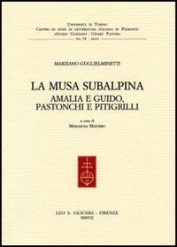 La musa subalpina - Amalia e Guido, Pastonchi e Pitigrilli