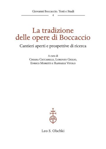 La tradizione delle opere di Boccaccio. Cantieri aperti e prospettive di ricerca
