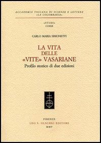 La vita delle &laquo;Vite&raquo; Vasariane - Profilo storico di due edizioni