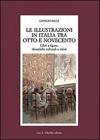 Le illustrazioni in Italia tra Otto e Novecento - Libri a figure, dinamiche culturali e visive
