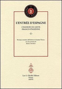 L'Entr&eacute;e d'Espagne - Chanson de geste franco-italienne (rist. anast.)