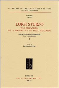 Luigi Sturzo e la democrazia nella prospettiva del terzo millennio - Atti del Seminario internazionale (Erice, 7-11 obbre 2000)