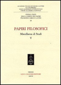 Papiri filosofici - Miscellanea di studi. Vol. 5