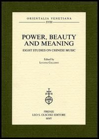 Power, beauty and meaning - Eight studies on Chinese music