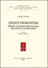 Questi piemontesi. Profili di scrittori italiani tra Otto e Novecento