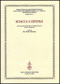 Sciacca e Gentile - Atti del 10&deg; corso della &laquo;Cattedra Sciacca&raquo; (Genova, 5-6 maggio 2003)
