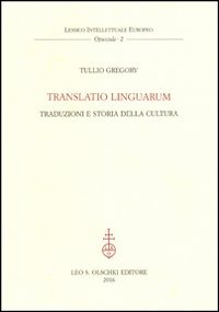 Translatio linguarum. Traduzioni e storia della cultura