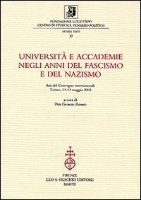 Universit&agrave; e accademie negli anni del fascismo e del nazismo