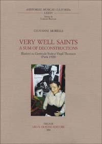 Very Well Saints - A Sum of Deconstruction. Illazioni su Gertrude Stein e Virgil Thomson (Paris, 1928)