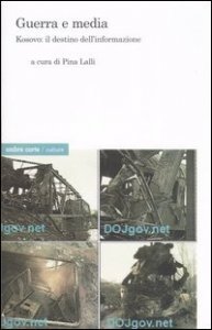 Guerra e media - Kosovo: il destino dell'informazione