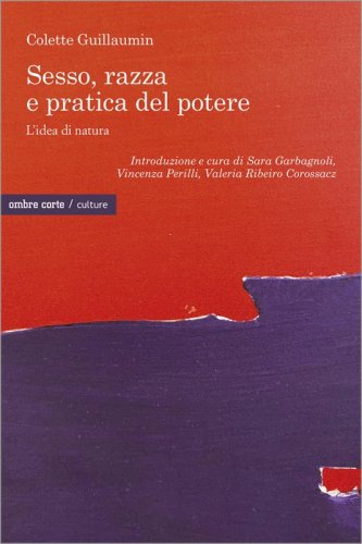 Sesso, razza e pratica del potere. L'idea di natura