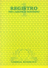 Registro per le azioni di sostegno. Per l'azione di sostegno nella scuola materna ed elementare
