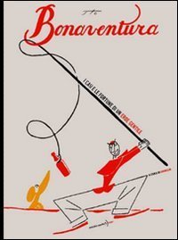 Bonaventura - I casi e le fortune di un eroe gentile