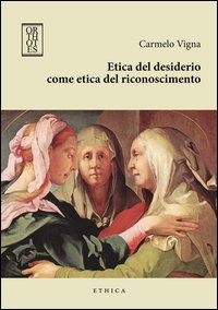 Etica del desiderio come etica del riconoscimento