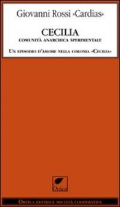 Cecilia - Comunità anarchica sperimentale. Un episodio d'amore nella colonia «Cecilia»