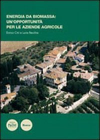 Energia di biomassa: un'opportunit&agrave; per le aziende agricole