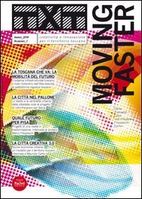 Txt. Creativit&agrave; e innovazione per il territorio toscano (2010). Ediz. italiana e inglese