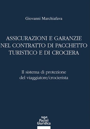 Asscurazione E Garanzie Nel Contratto Di Pacchetto Turistico E Di Crociera
