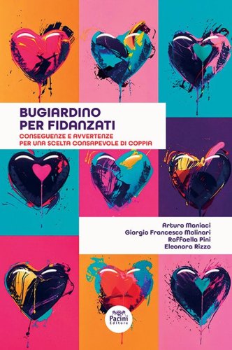 Bugiardino per fidanzati. Conseguenze e avvertenze per una scelta consapevole di coppia