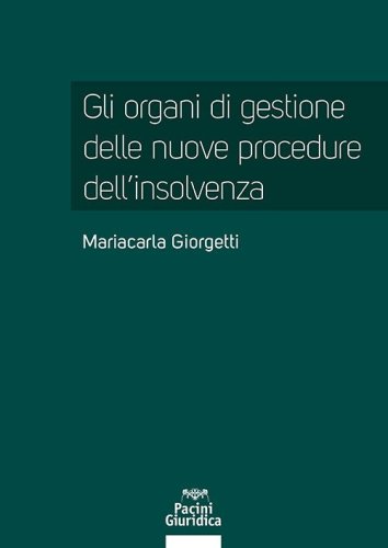 Gli organi di gestione delle nuove procedure dell'insolvenza