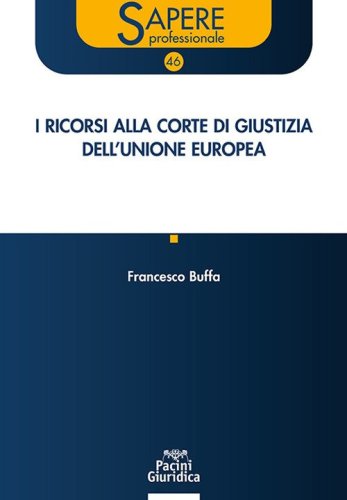 I ricorsi alla Corte di giustizia dell'Unione Europea
