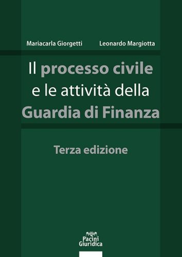 Il processo civile e le attivit&agrave; della Guardia di Finanza