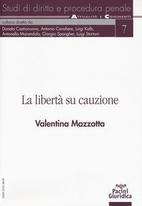 La libert&agrave; su cauzione