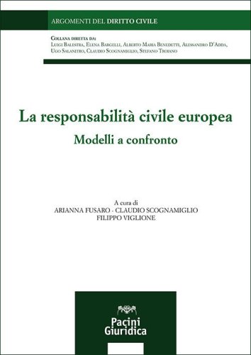 La responsabilit&agrave; civile europea. Modelli a confronto