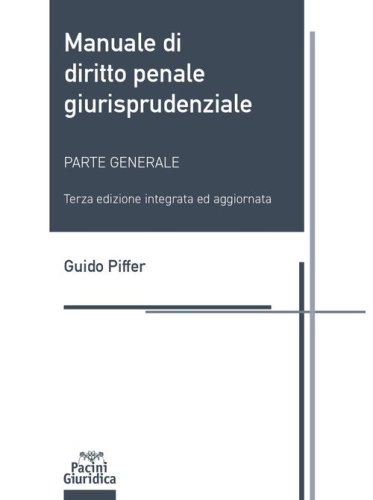 Manuale di diritto penale giurisprudenziale. Parte generale