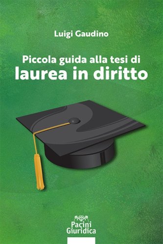 Piccola guida alla tesi di laurea in diritto