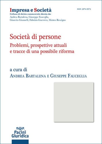 Societ&agrave; di persone. Problemi, prospettive attuali e tracce di una possibile riforma