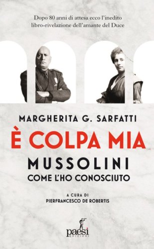 &Egrave; colpa mia, Mussolini per come l'ho conosciuto