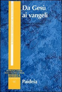 Da Ges&ugrave; ai vangeli