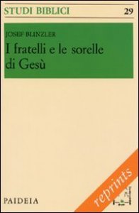 I fratelli e le sorelli di Ges&ugrave;