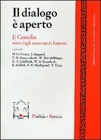 Il dialogo &egrave; aperto - Il Concilio visto dagli osservatori luterani