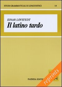 Il latino tardo - Aspetti e problemi