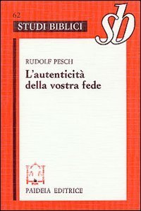 L'autenticit&agrave; della vostra fede - Commento alla prima Lettera di Pietro