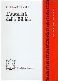 L'autorit&agrave; della Bibbia