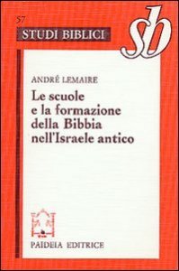Le scuole e la formazione della Bibbia nell'Israele antico