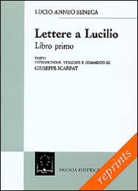 Lettere a Lucilio - Libro 1º (epistole 1-12)