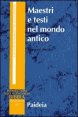 Maestri e testi nel mondo antico - Filosofi, giudei e cristiani